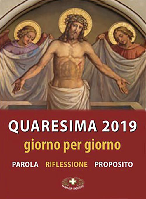 Quaresima 2019. Giorno per giorno. Parola, riflessione, proposito. Ediz. plastificata