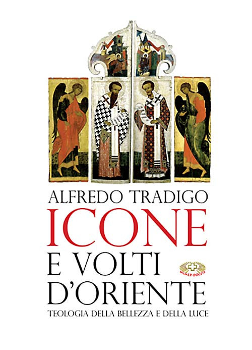 Icone e volti d'oriente. Ediz. a colori