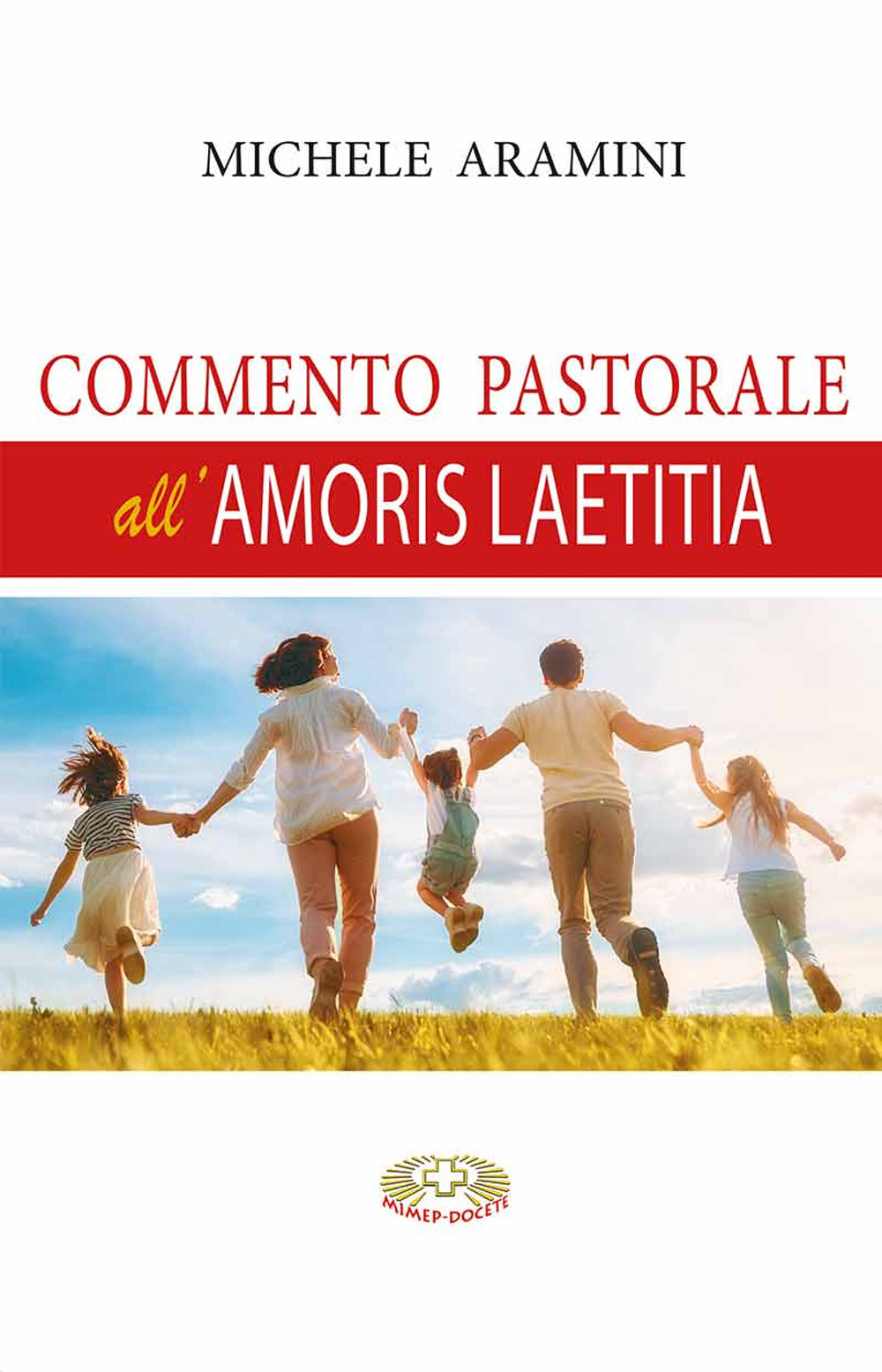 Commento pastorale all'Amoris Laetitia