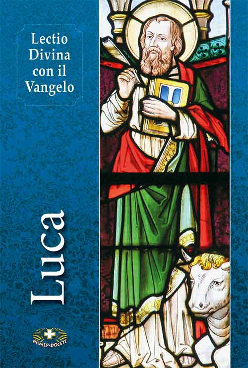 Lectio divina con il Vangelo di Luca. Nuova ediz.