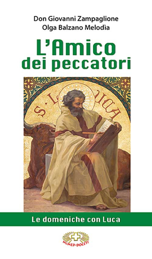 L'amico dei peccatori. Le domeniche con Luca