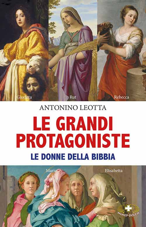 Le grandi protagoniste. Le donne della Bibbia