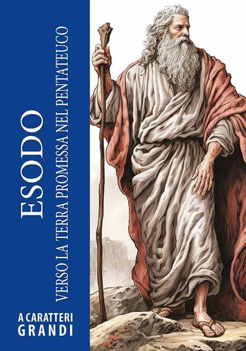 Esodo. Verso la terra promessa nel Pentateuco. Ediz. a caratteri grandi
