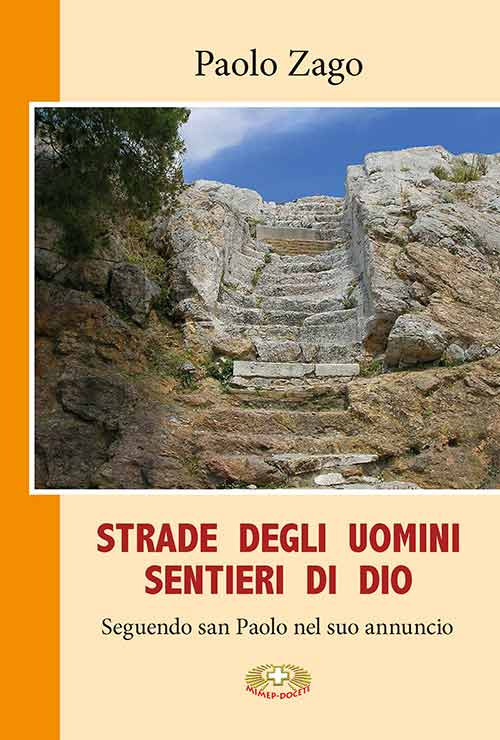 Strade degli uomini. Sentieri di Dio. Seguendo san Paolo nel suo annuncio