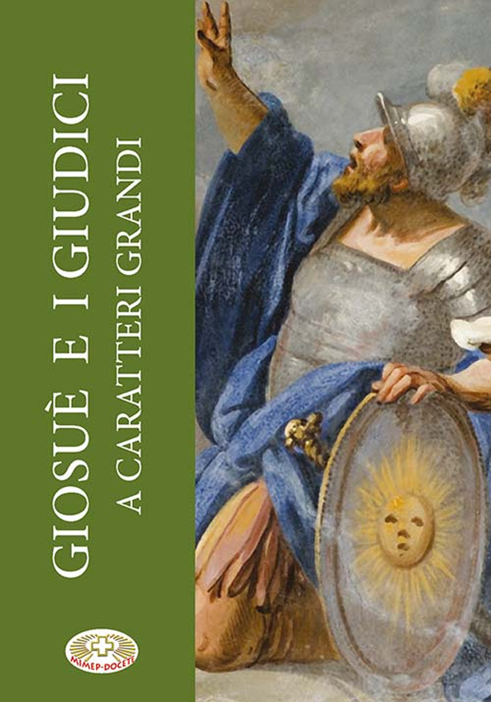 Giosuè e i giudici. Ediz. a caratteri grandi