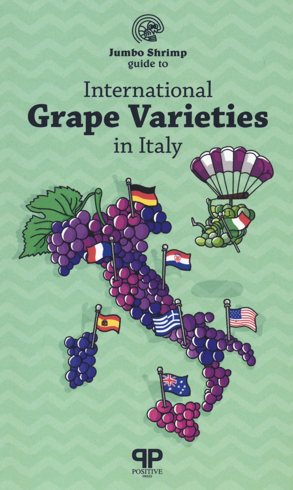 The jumbo shrimp guide to international grape varieties