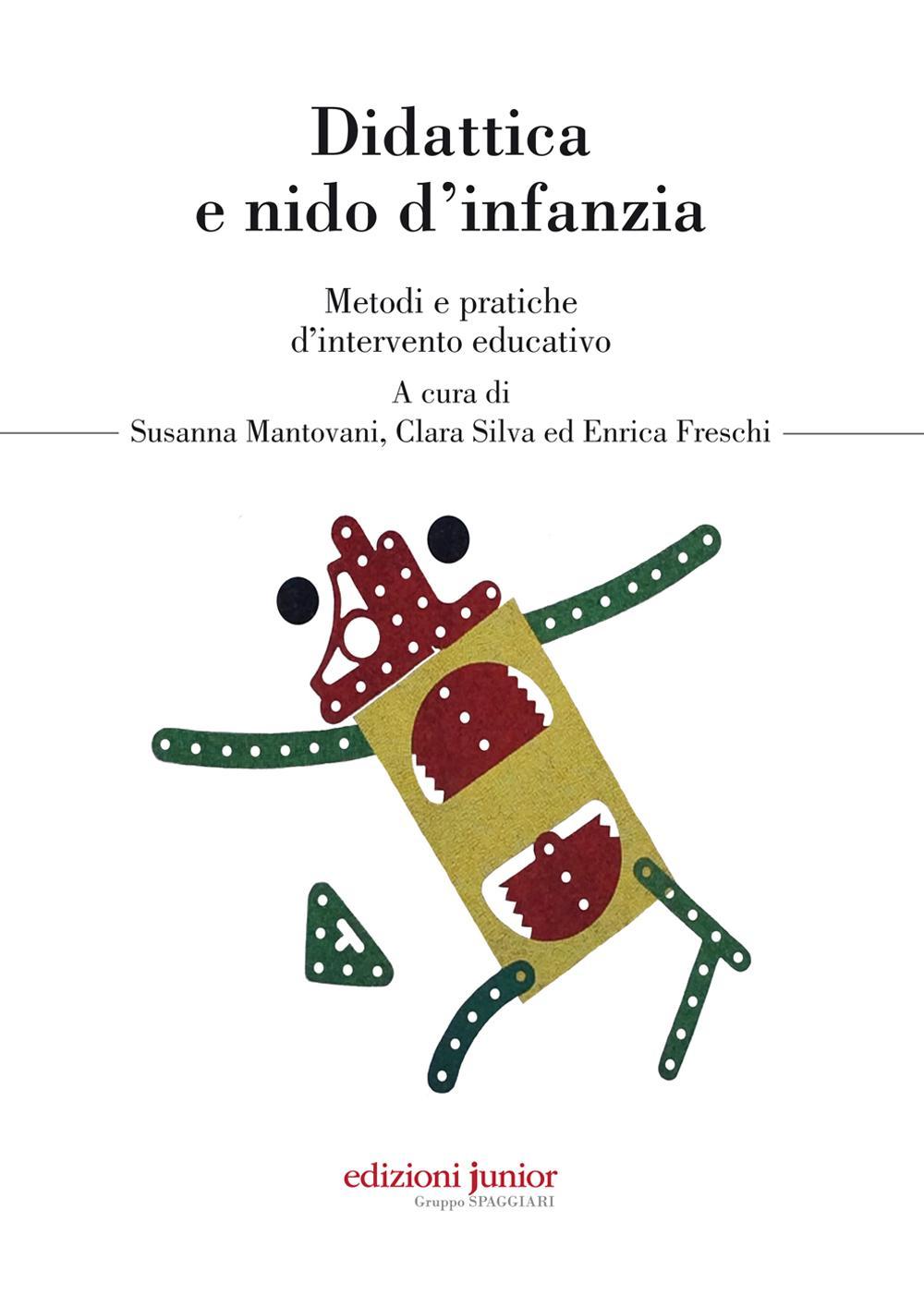 Didattica e nido d'infanzia. Metodi e pratiche d'intervento educativo