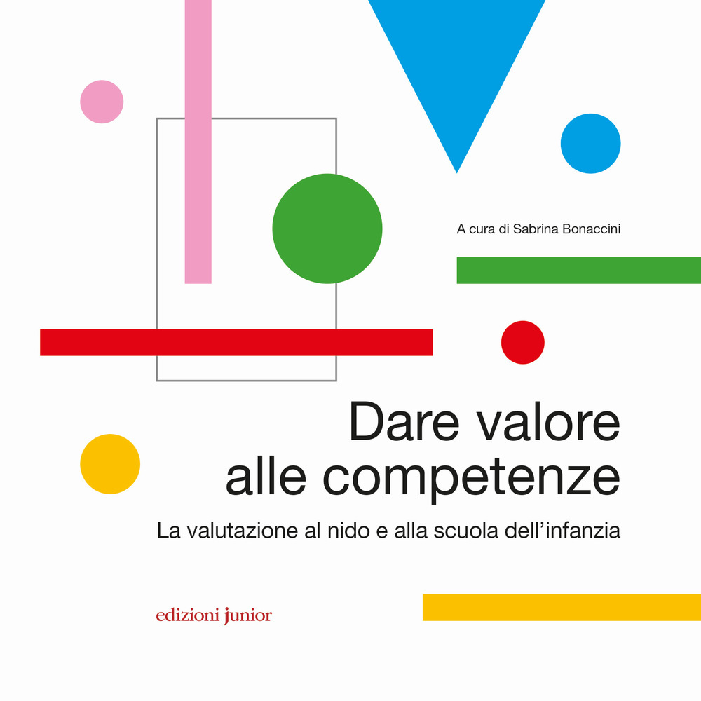 Dare valore alle competenze. La valutazione al nido e alla scuola dell'infanzia