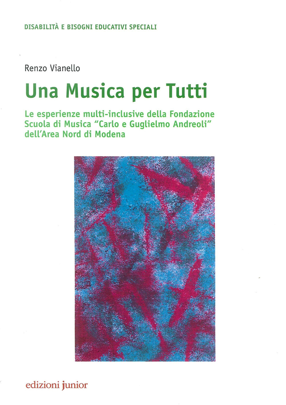 Una musica per tutti. Le esperienze multi-inclusive della Fondazione Scuola di Musica «Carlo e Guglielmo Andreoli» dell'Area Nord di Modena