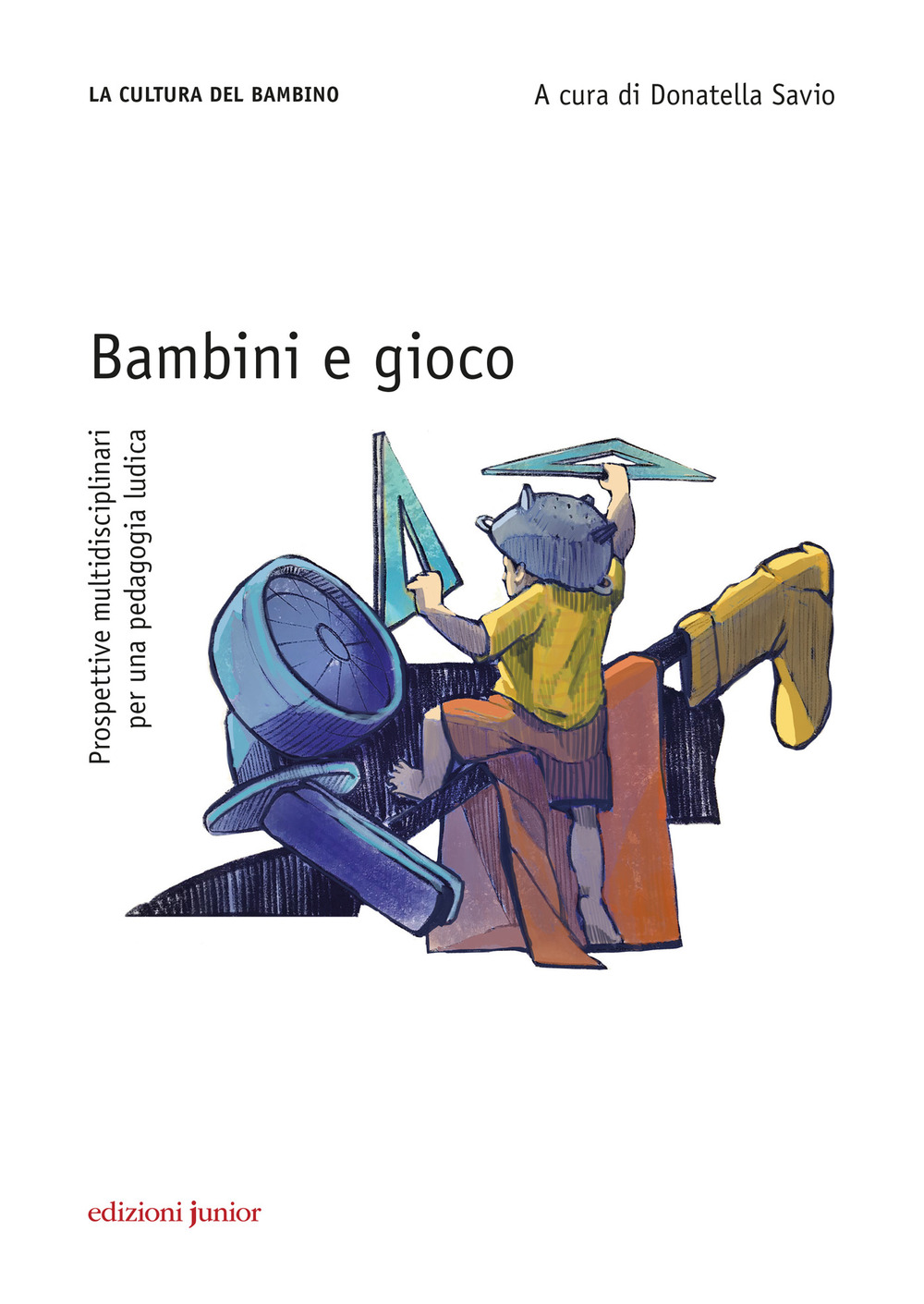 Bambini e gioco. Prospettive multidisciplinari per una pedagogia ludica