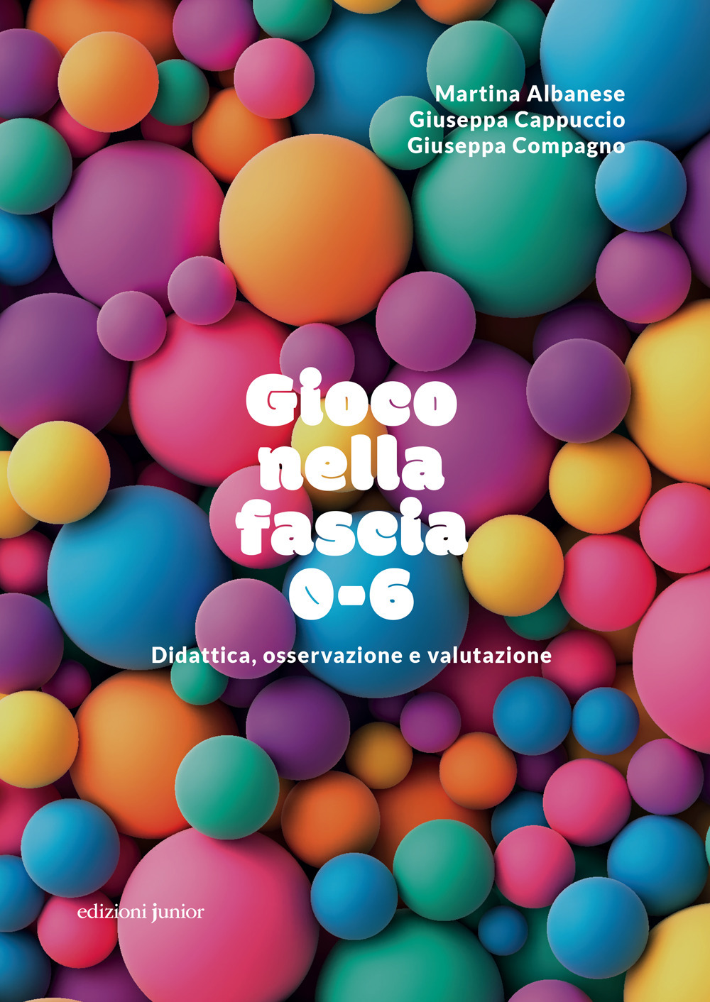 Gioco nella fascia 0-6. Didattica, osservazione e valutazione