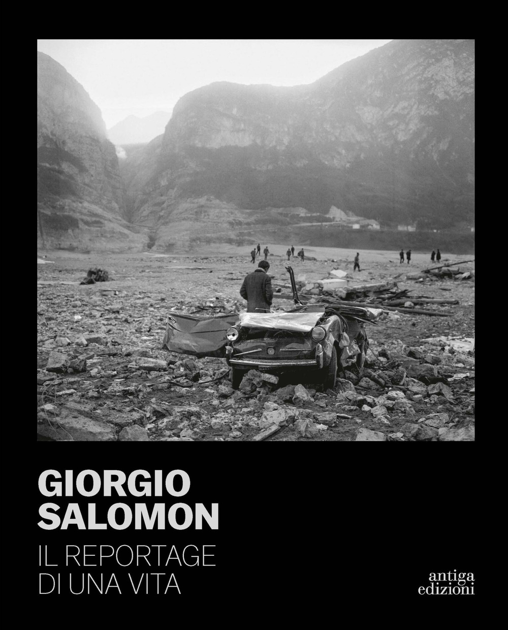 Giorgio Salomon. Il reportage di una vita. Ediz. illustrata