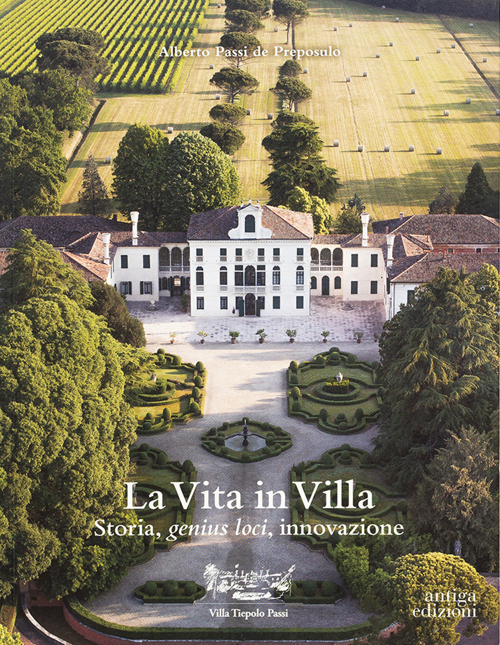 La vita in Villa. Storia, genius loci, innovazione