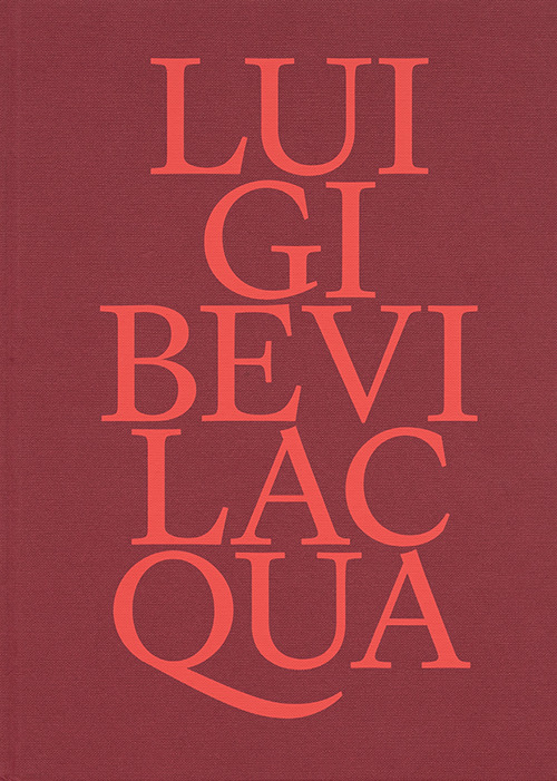 Luigi Bevilacqua. Ediz. a colori