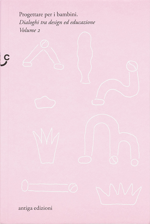 Progettare per i bambini. Dialoghi tra design e educazione