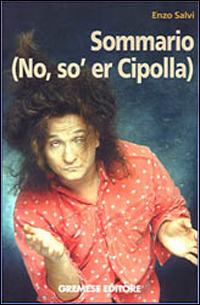 Sommario (no, sò er Cipolla)