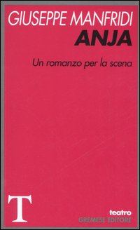 Anja. Un romanzo per la scena