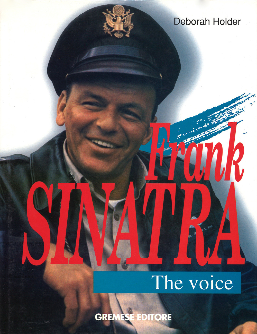 Frank Sinatra. The Voice. Ediz. illustrata