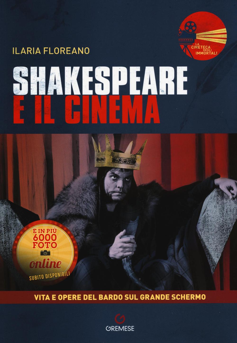 Shakespeare e il cinema. Vita e opere del Bardo sul grande schermo