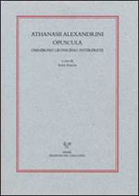 Athanasii alexandrini opuscola ominibono Leoniceno interprete