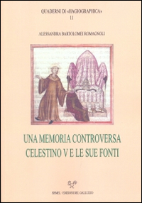 Una memoria controversa. Celestino V e le sue fonti