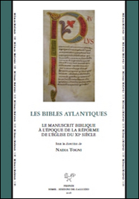 Les Bibles atlantiques. Le manuscrit biblique à l'époque de la réforme de l'église du XIe siècle. Ediz. bilingue