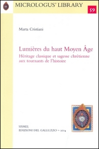 Lumières du haut Moyen Âge. Héritage classique et sagesse chrétienne aux tournants de l'histoire