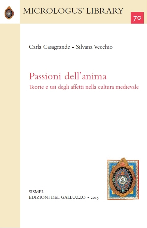 Passioni dell'anima. Teorie e usi degli affetti nella cultura medievale