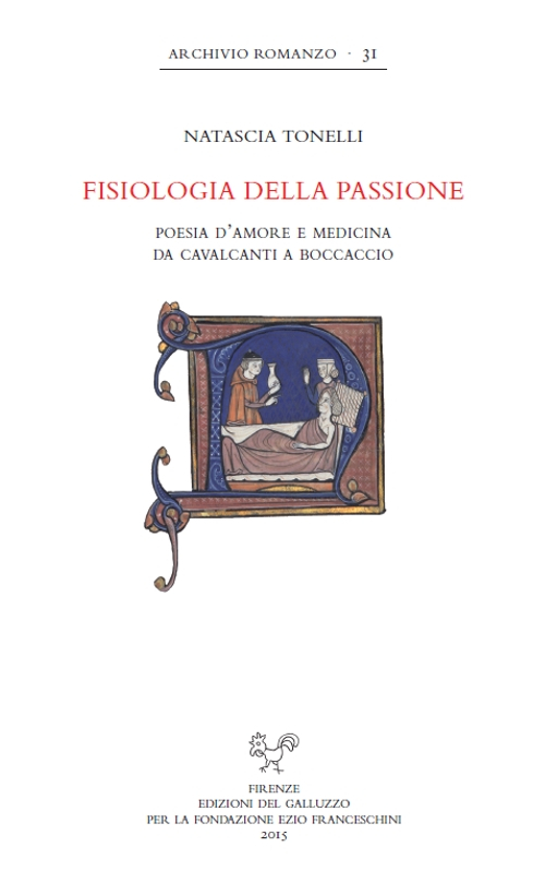 Fisiologia della passione. Poesia d'amore e medicina da Cavalcanti a Boccaccio