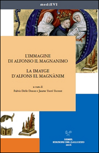 L'immagine di Alfonso il Magnanimo-La imatge d'Alfons el Magnànim. Ediz. bilingue