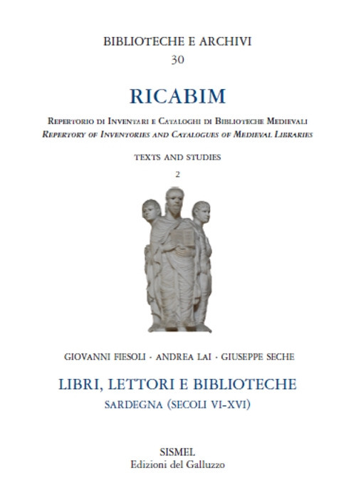 RICABIM. Repertorio di inventari e cataloghi di biblioteche medievali dal secolo VI al 1520. Vol. 2: Libri, lettori e biblioteche. Sardegna (secoli VI-XVI)