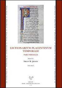 Lectionarium Placentinum Temporale: Pars hiemalis-Pars aestiva