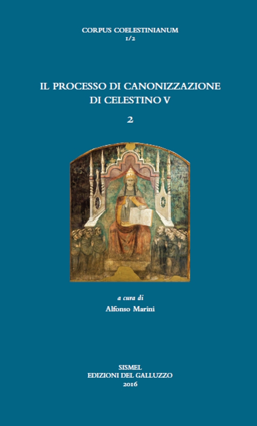 Il processo di canonizzazione di Celestino. Vol. 2