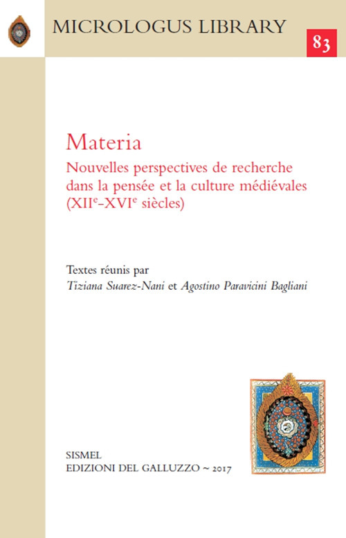 Materia. Nouvelles perspectives de recherche dans la pensée et la culture médiévales (XIIe-XVIe siècles)