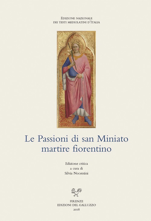 Le Passioni di san Miniato martire fiorentino. Ediz. critica