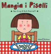 Mangia i piselli. Ediz. illustrata