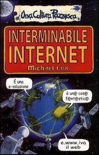 Interminabile Internet. Ediz. illustrata