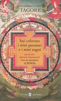 Hai colorato i miei pensieri e i miei sogni. Poesie per giovani innamorati