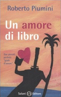 Un amore di libro-I segnalibri di Augusto. Ediz. illustrata