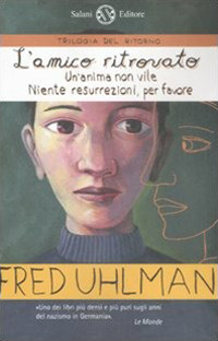 Trilogia del ritorno: L'amico ritrovato-Un'anima non vile-Niente resurrezioni, per favore