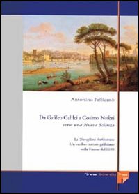 Da Galileo Galilei a Cosimo Noferi. Verso una nuova scienza