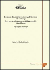 Language teacher education and training: Italy and Europe. CEFTrain day-Educazione e formazione dei docenti L2: Italia e Europa. Giornata CEFTrain. Ediz. bilingue