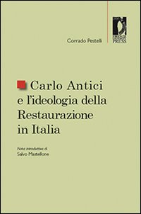 Carlo Antici e l'ideologia della restaurazione in Italia