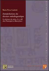 Interprétations du discours métalinguistique. La fortune du sutra A 1 1 68 chez Patañjali et Bhartrhari