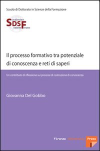 Il processo formativo tra potenziale di conoscenza e reti di saperi. Un contributo di riflessione sui processi di costruzione di conoscenza