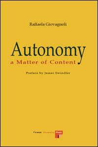 Autonomy. A matter of content. Ediz. bilingue