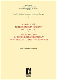 La fiscalità nell'economia europea secc. XIII-XVIII. Ediz. bilingue