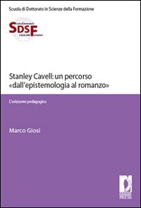 Stanley Cavell: un percorso «dall'epistemologia al romanzo». L'orizzonte pedagogico
