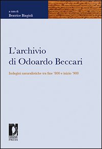 L'archivio di Odoardo Beccari. Indagini naturalistiche tra fine '800 e inizio '900