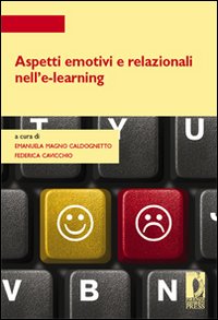 Aspetti emotivi e relazionali nell'e-learning. Con CD-ROM